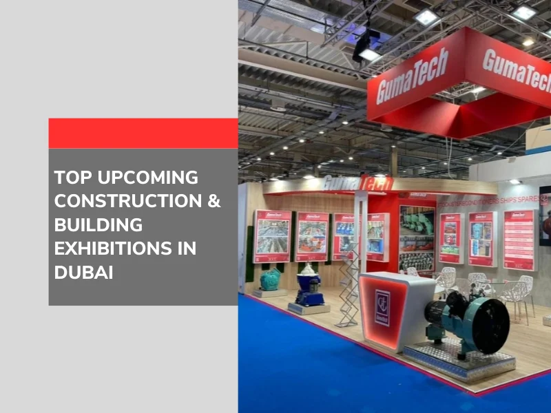 Upcoming Construction & Building Exhibitions in Dubai