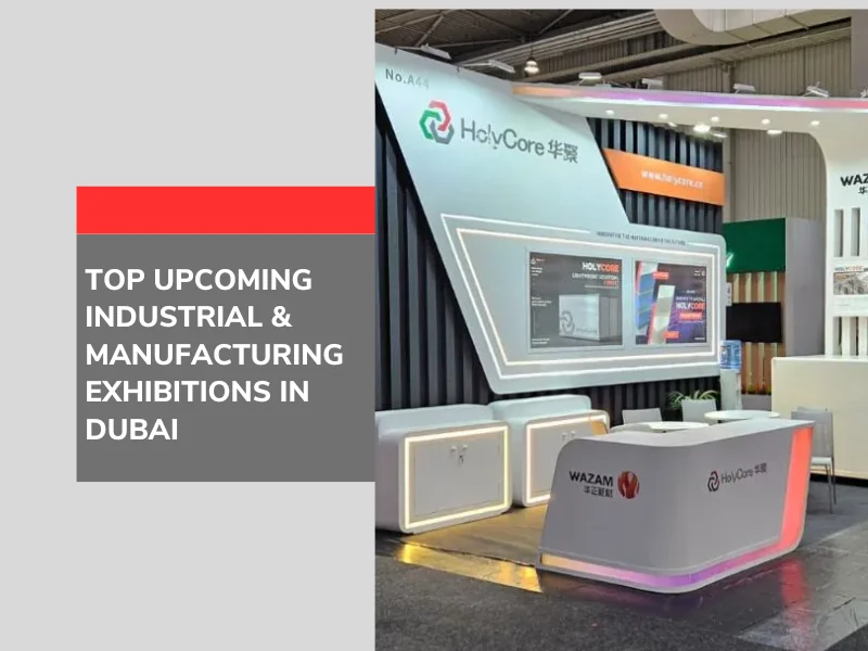 Upcoming Industrial & Manufacturing Exhibitions in Dubai